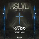 Matzic - We Are Legion Original Mix