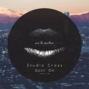 Studio Cross - Goin On Radio Edit