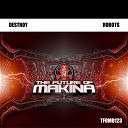 Destroy - Robots Original Mix