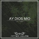 Yael Arrieta - Ay Dios Mio Original Mix