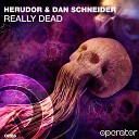 Herudor Dan Schneider - Really Dead Original Mix