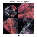 Kornum Karma - Pink Rupture Original Mix