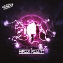 Wreck Reality - Love To Hate Original Mix