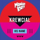 Krewcial - His Name Chitown Mix