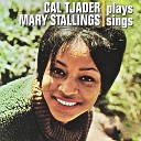 Cal Tjader Mary Stallings - I m Beginning To See The Light remastered