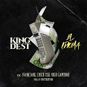 King Dest feat Ivancano Chicoes3 High Gambino - El Idioma