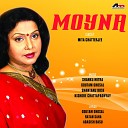 Mita Chatterjee Shanku Mitra Goutam Ghosal - Moyna Shudhu Bole