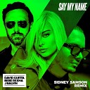 David Guetta Bebe Rexha J Balvin - Say My Name Sidney Samson Remix