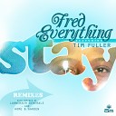 Fred Everything Feat Tim Fuller - Stay Home Garden Remix