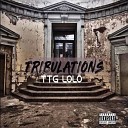 TTG Lolo - Tribulations
