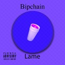 Bipchain - Lame