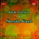 Khatir Pareshan - Gol Sheshak Kanch