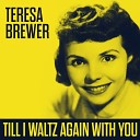 Teresa Brewer - How Lonely One Can Be
