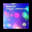 Man Go - I Can Live Without You Skill Mix