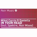 Mikel Curcio feat Daniella - In Your Head Noir Remix