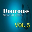 Sayid Al Affani - Dourouss Pt 3