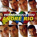 Andr Rio - Sou Teu Amor O Bicho Vai Pegar Ao Vivo