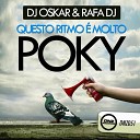DJ Oskar Rafa DJ - Questo Ritmo E Molto Poky Original Mix