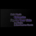 Kolombo - I m on Your Side Nikitin Semikashev Remix