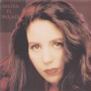 Aicha El Waad - Wa Hakouka Anta El Mouna