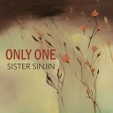 Sister Sinjin - Burned It at Both Ends