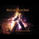 Skull and Bone Band - The Devil Smells Like Bourbon
