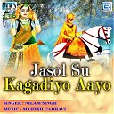 Nilam Singh - Jasol Su Kagadiyo Aayo