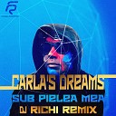Carla s Dreams - Sub Pielea Mea DJ RICHI Remix