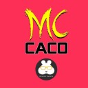 MC Caco - Blanca