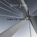 Scott Jones - Take Me With Ya