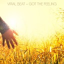 Viral Beat - Got The Feeling Radio Edit