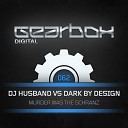 Dj Husband Dark By Design - Murder Was The Schranz Original Mix