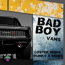 Vans - Bad Boy Original Mix
