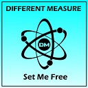 Different Measure - Set Me Free