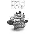 Dreum - Donk Original Mix