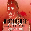 Disclosure feat Sam Smith - Omen Astero Radio Remix