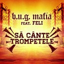 Paul Bacosca - BUG Mafia - Sa Cante Trompetele  Feat  Feli ( LokoTrashman & Paul B Extended Mix )