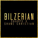 Sharps x Shane Christian - Bilzerian Original Mix