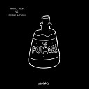 Dodge Fuski vs Barely Alive - Poison Condukta Remix
