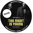Smash feat Ridley - Smash feat Ridley The Night Is Young DJ Maxtal Remix Radio…