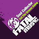 Soul Collector - Get The Groove Going Dubstrumental Mix