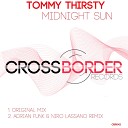 Tommy Thirsty - Midnight Sun Original Mix