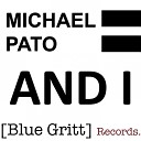 Michael Pato - And I Mitch Major Remix