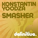 Konstantin Yoodza - Smasher Original Mix