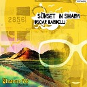Oscar Bardelli - Sunset In Sharm Original Mix