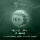 Human Tech - Bit Crisis Original Mix