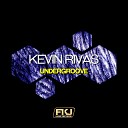 Kevin Rivas - Undergroove