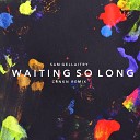 Sam Gellaitry - Waiting So Long CRNKN Remix