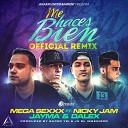 Mega Sexxx Ft Nicky Jam Y Jayma Dalex - Me Haces Bien Official Remix Prod by Super Yei JX El Ingeniero By…