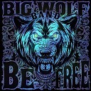 Big Wolf Band - I Don t Live For Tomorrow